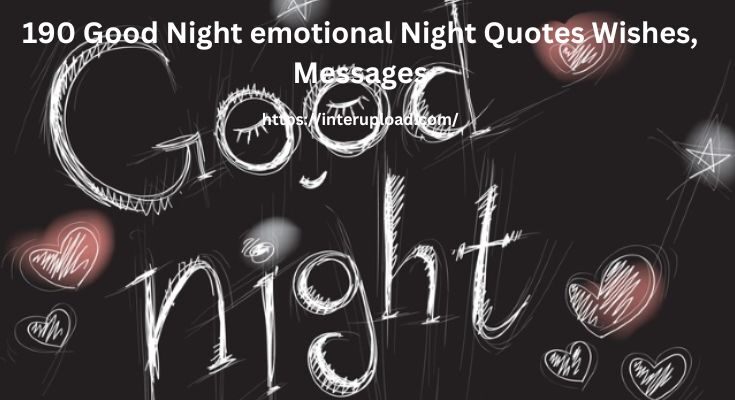 190 Good Night emotional Night Quotes Wishes, Messages