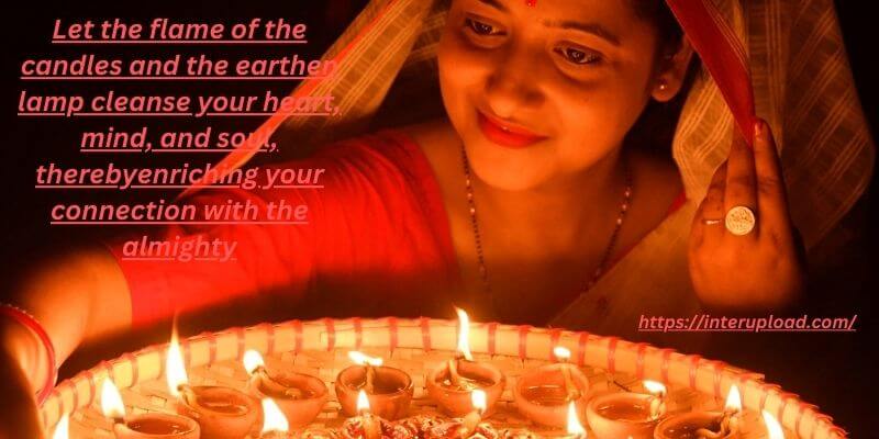 “Let the flame of the candles and the earthen lamp cleanse your heart, mind, and soul, thereby enriching your connection with the almighty.