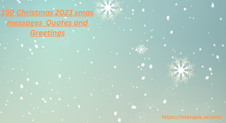 150 Christmas 2023 xmas messages Quotes and Greetings