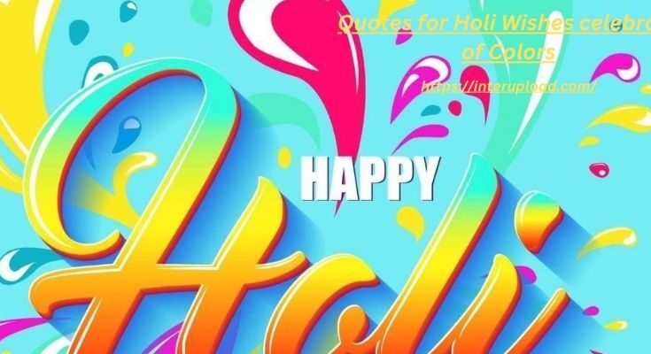 Quotes for Holi Wishes celebrate of Colors