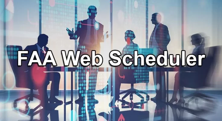 Navigating Busy Schedules with FAA Web Scheduler